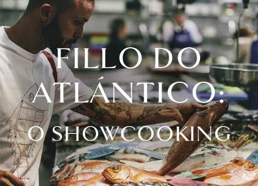 Fillo do Atlántico o showcooking 530x382px